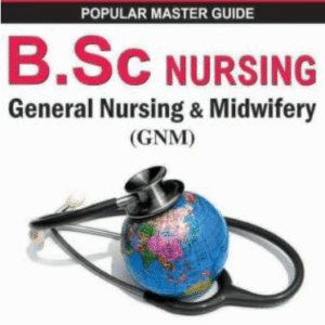 B.Sc. NURSING: GNM and ANM Entrance Exam Guide